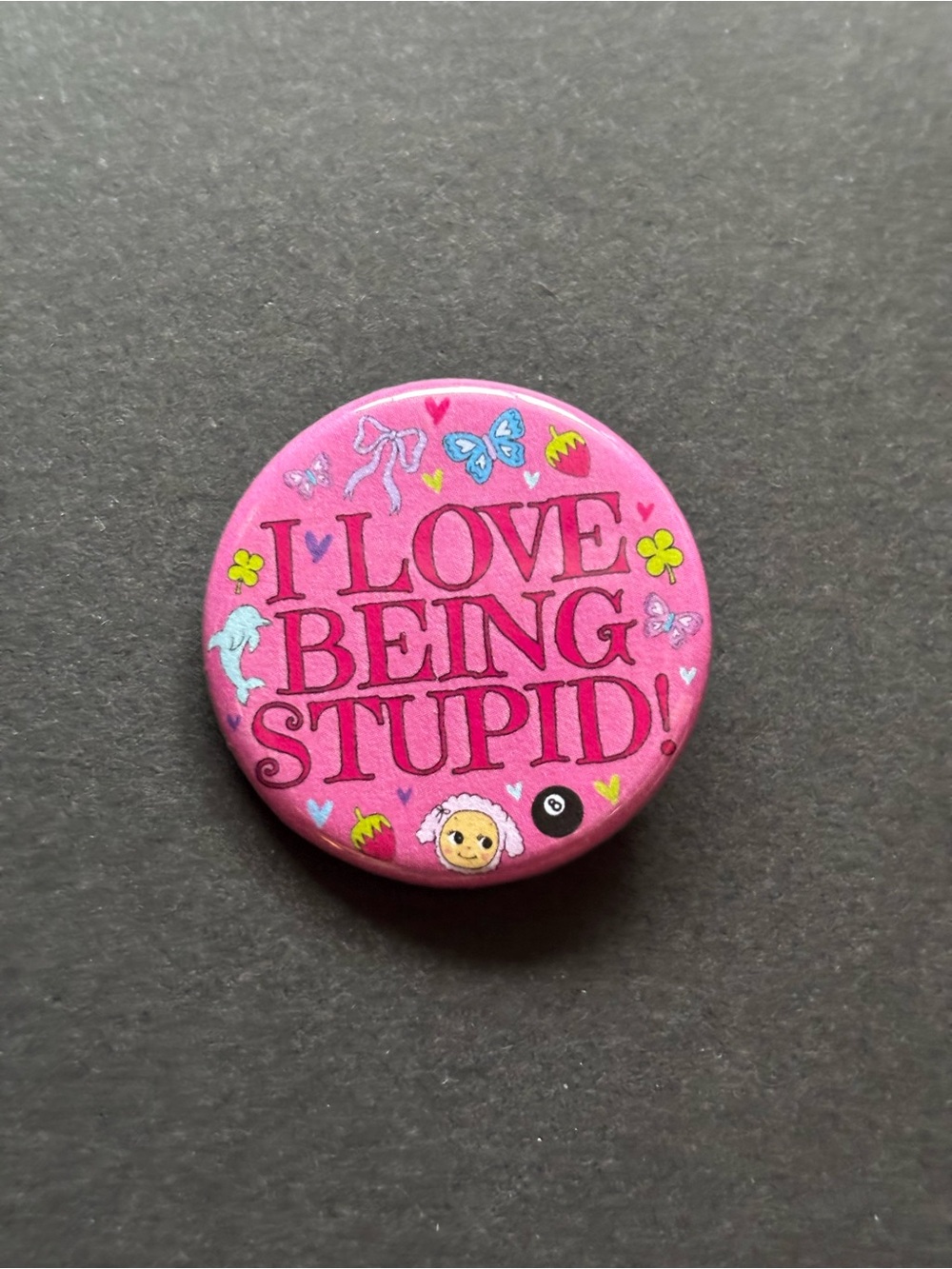 โI Love Being Stupid !โ Pink Funny Sarcastic Button |Novelty Pin - Picture 7 of 7
